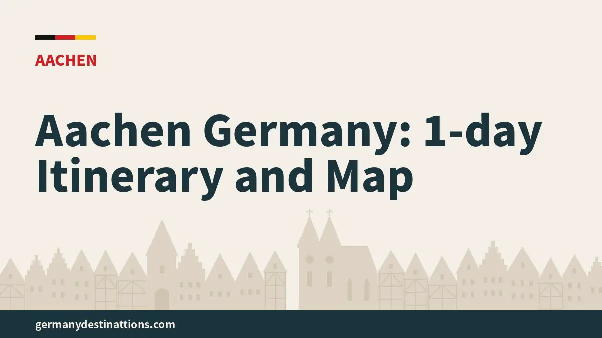 Aachen Germany: 1-day Itinerary and Map