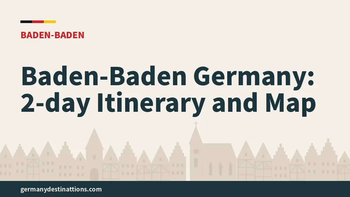 Baden-Baden Germany: 2-day Itinerary and Map
