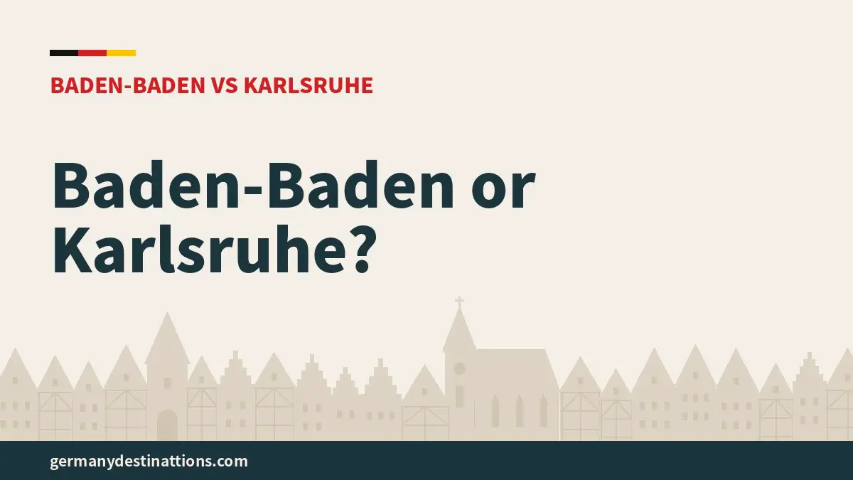 Baden-Baden or Karlsruhe?