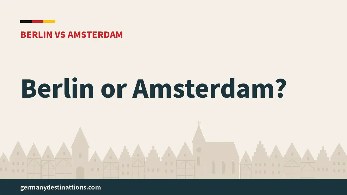 Berlin or Amsterdam?