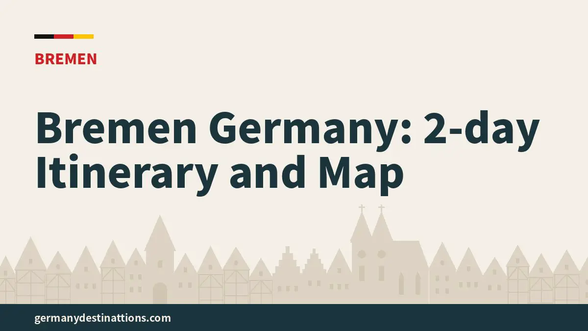 Bremen Germany: 2-day Itinerary and Map