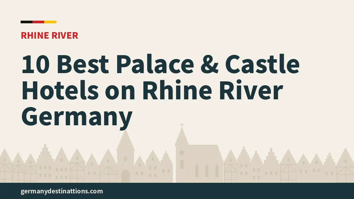 10 Best Palace & Castle Hotels on Rhine River Germany
