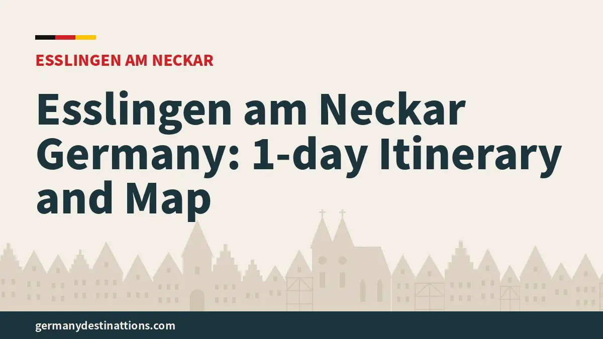 Esslingen am Neckar Germany: 1-day Itinerary and Map