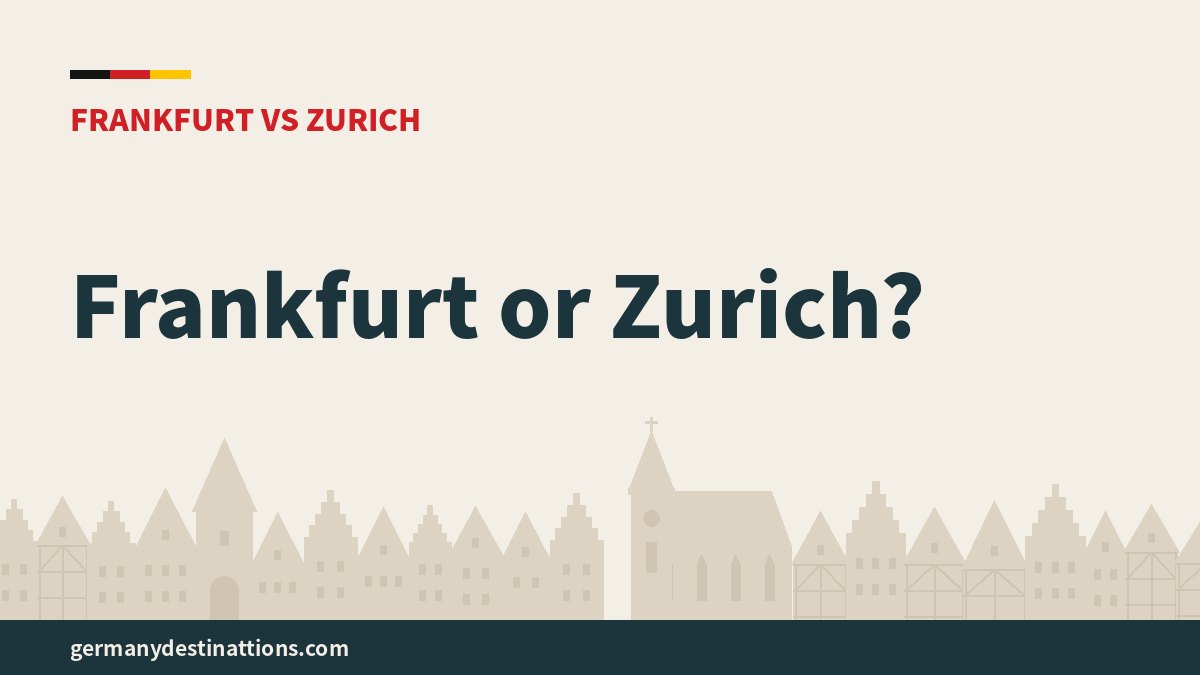Frankfurt or Zurich?
