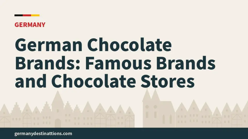 German Chocolate Brands: Famous Brands and Chocolate Stores
