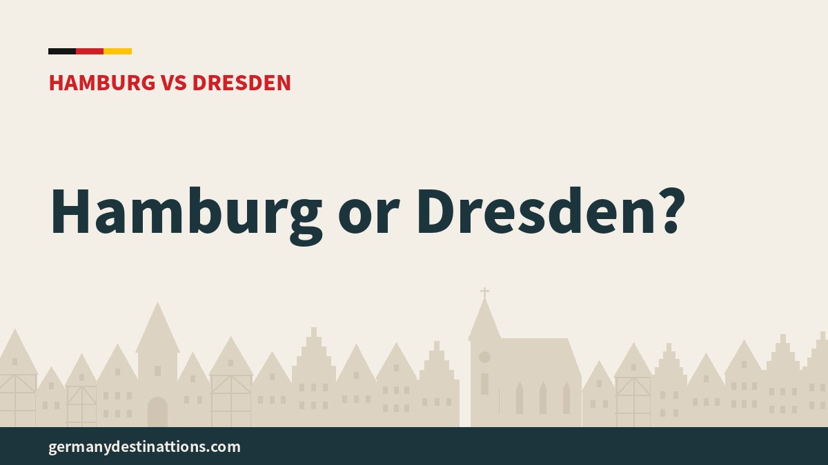 Hamburg or Dresden?