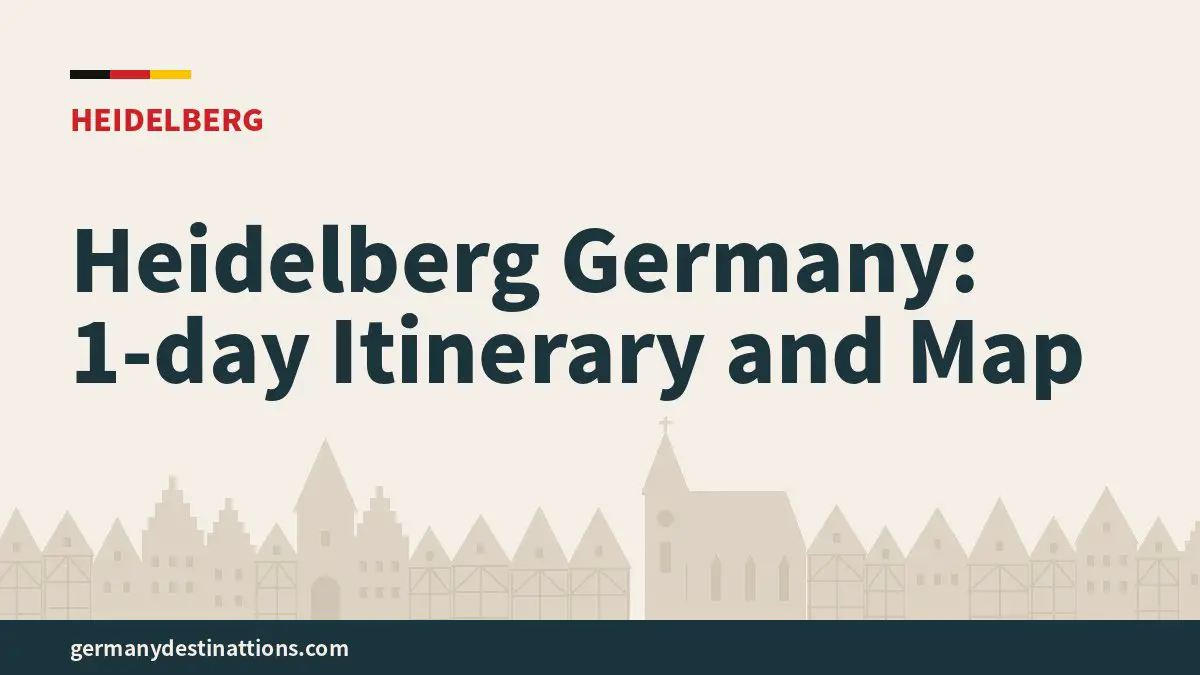 Heidelberg Germany: 1-day Itinerary and Map