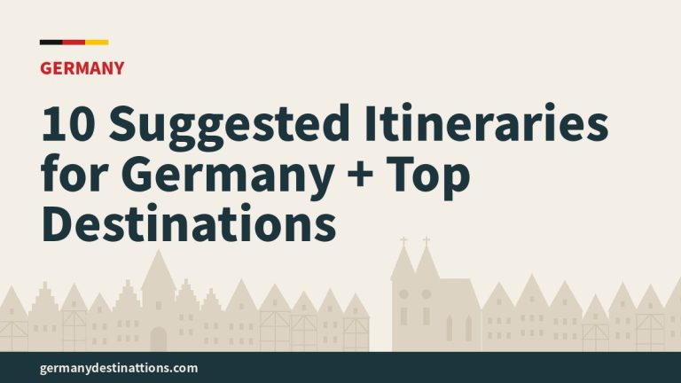 10 Suggested Itineraries for Germany + Top Destinations
