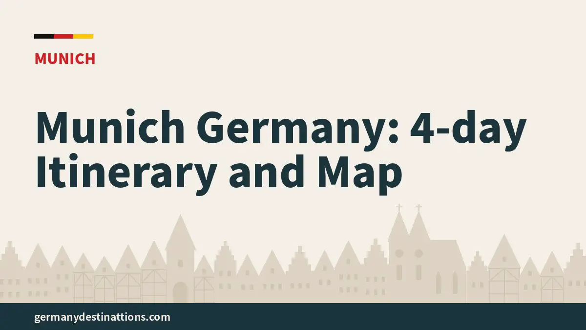 Munich Germany: 4-day Itinerary and Map