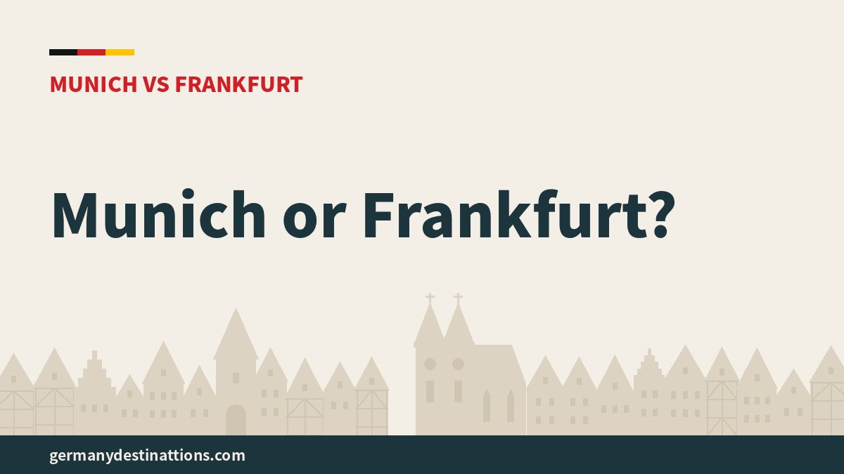 Munich or Frankfurt?
