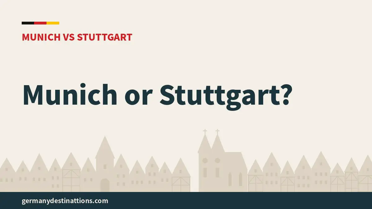 Munich or Stuttgart?