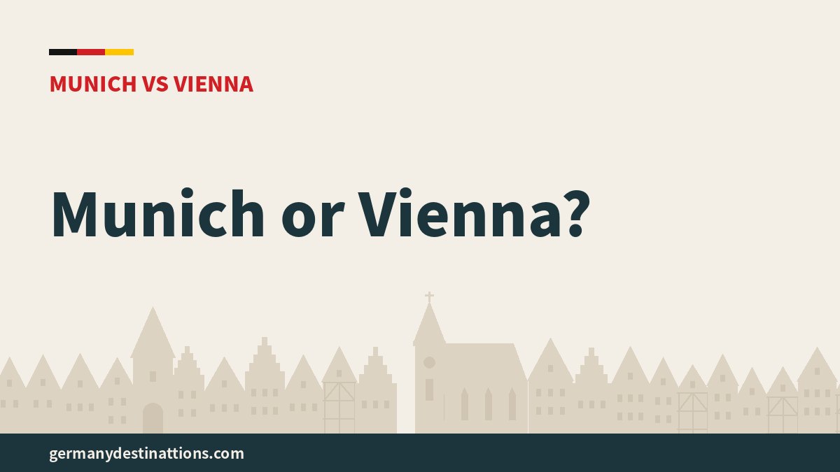 Munich or Vienna?