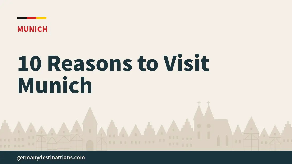 10 Reasons to Visit Munich