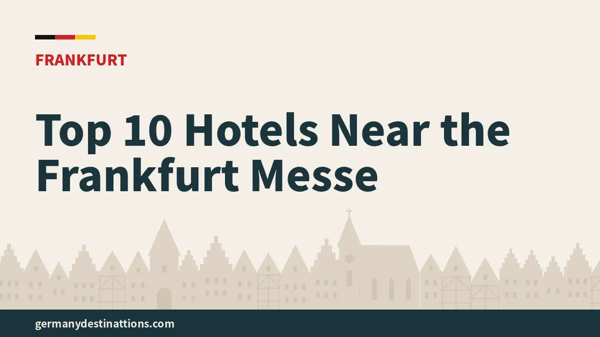 Top 10 Hotels Near the Frankfurt Messe