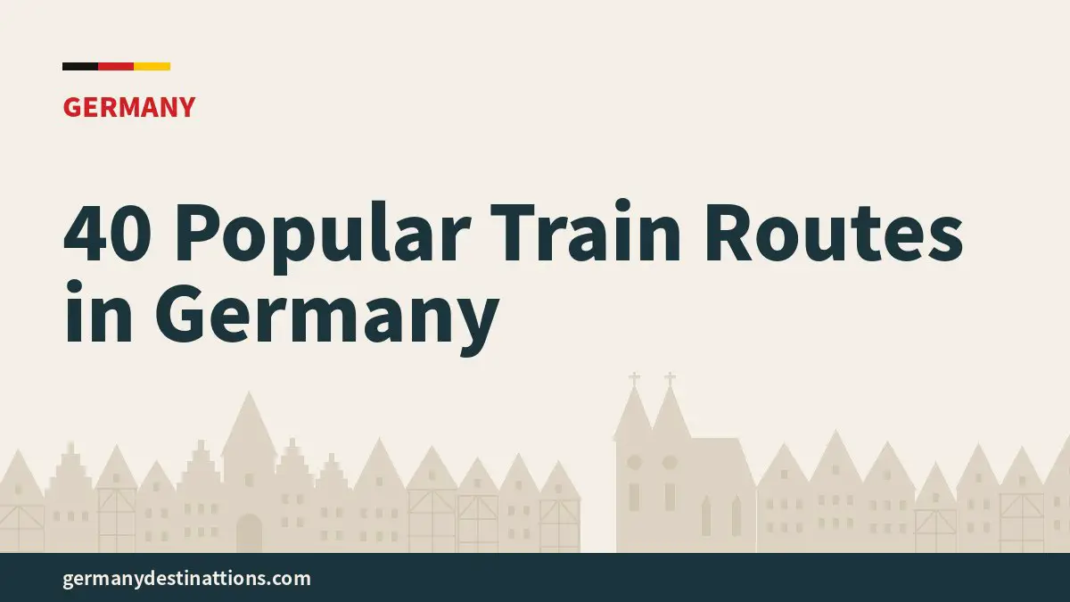 40 Popular Train Routes in Germany
