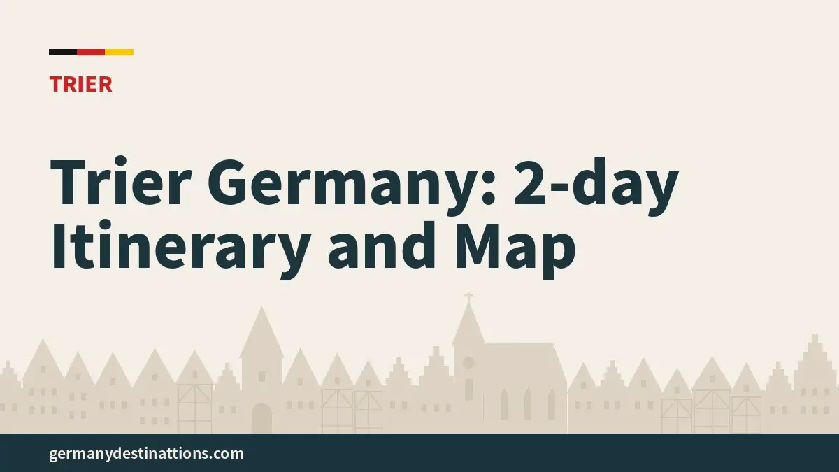 Trier Germany: 2-day Itinerary and Map